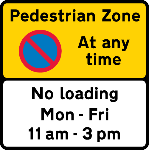 No waiting at any time in the pedestrian zone; no loading Monday to Friday, 11 am to 3 pm sign