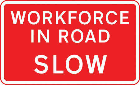 Vehicular traffic should proceed slowly owing to workforce in the road sign
