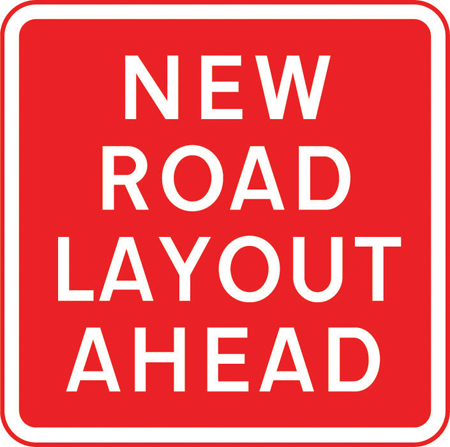 Permanent change to the road layout ahead sign